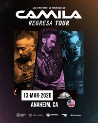 Camila Regresa Tour, Anaheim, California.
